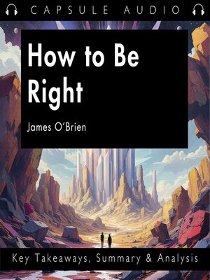 cover image of How to Be Right by James O'Brien